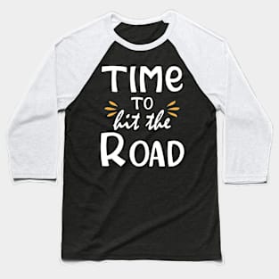 Time To Hit The Road Funny Baseball T-Shirt